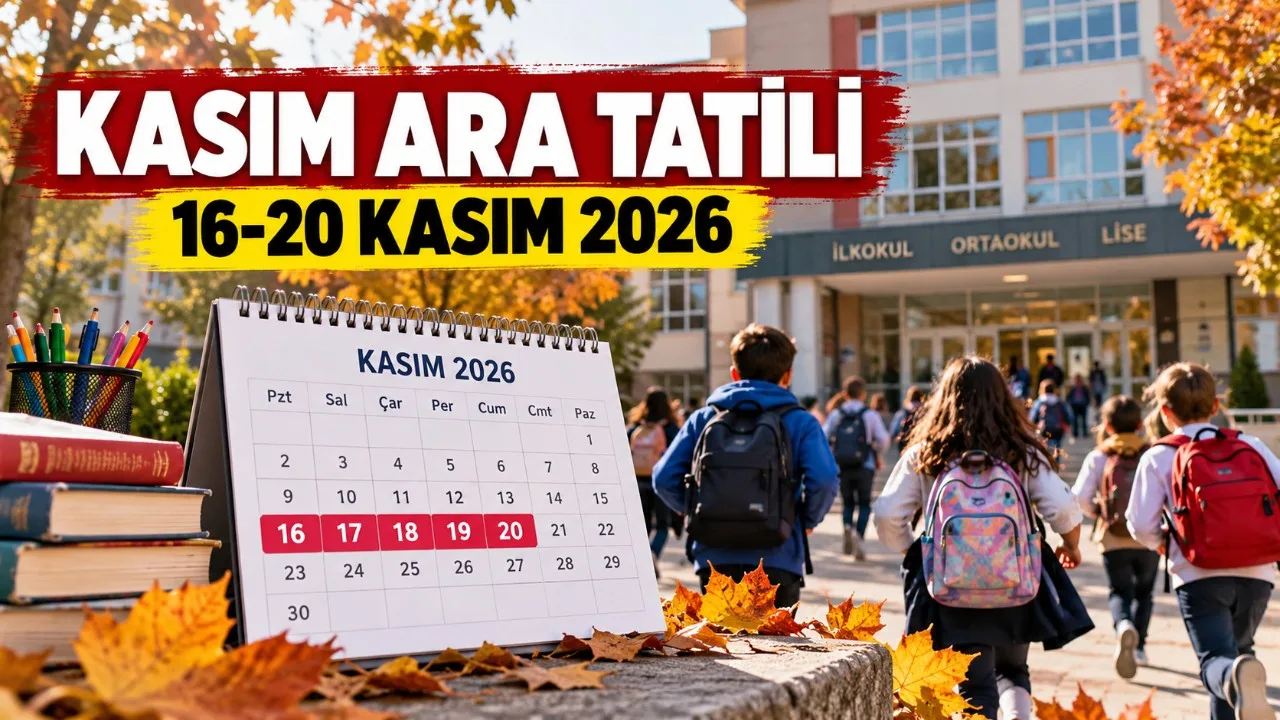 2026 Kasım Ara Tatili Ne Zaman? MEB Takvimi Açıklandı