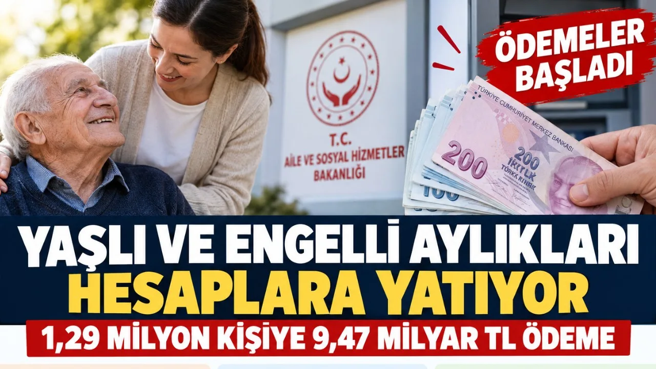 Yaşlı ve engelli aylıkları hesaplara yatırıldı